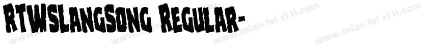 RTWSLangSong Regular字体转换